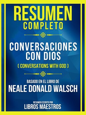 cover image of Resumen Completo--Conversaciones Con Dios (Conversations With God)--Basado En El Libro De Neale Donald Walsch